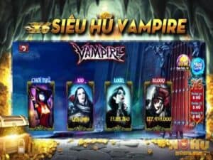 Trải nghiệm cách chơi nổ hũ Vampire thắng lớn cho cao thủ