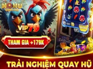 Khám phá cách chơi nổ hũ Vip79 từ A - Z